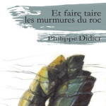 Et fair taire les murmures du roc - une